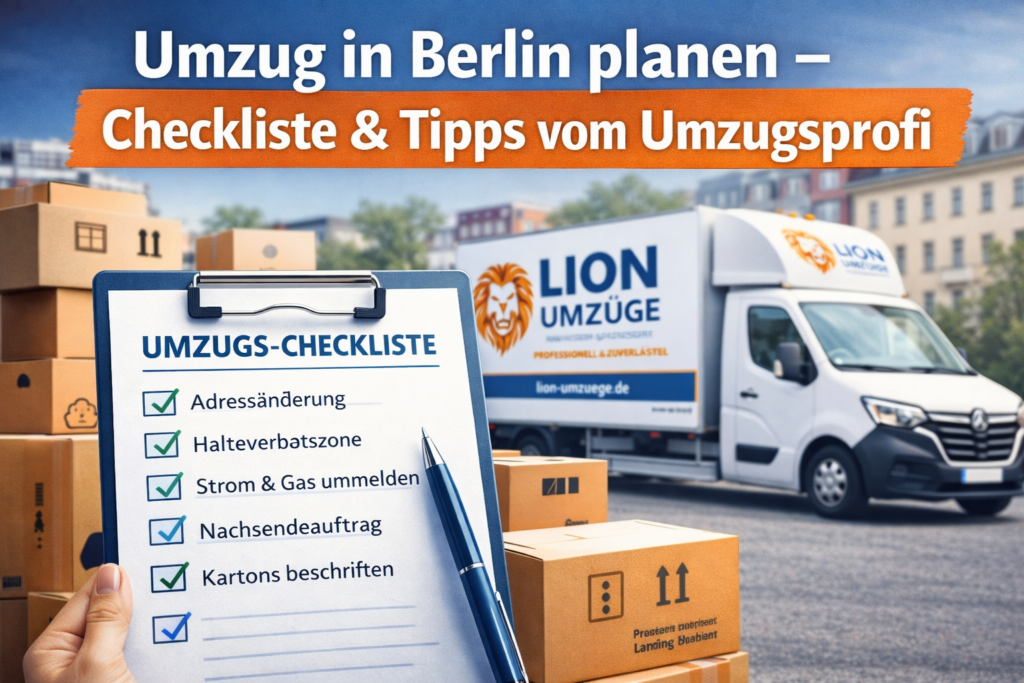 Umzug Berlin planen – Checkliste Lion Umzüge